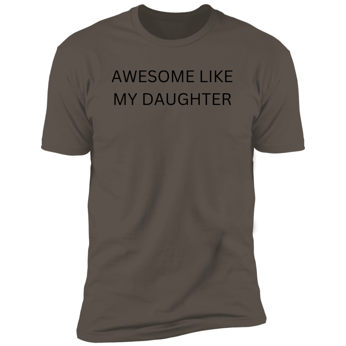 "Awesome like my Daughter" T-Shirt